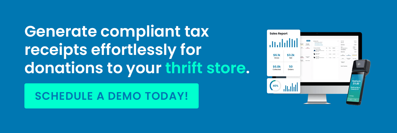 Generate IRS-compliant tax receipts effortlessly for donations to your thrift store. Schedule a demo today!