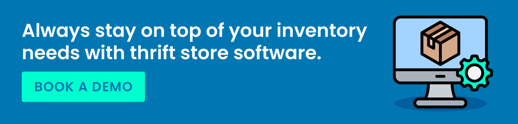 Always stay on top of your inventory needs with thrift store software. Click to book a demo.